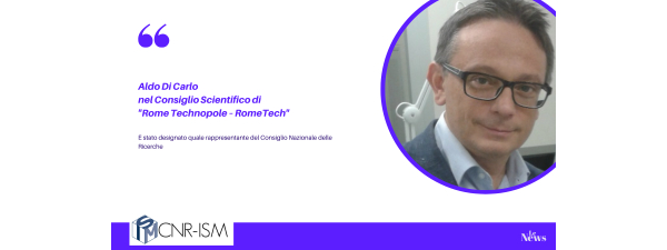 Aldo Di Carlo nel Consiglio Scientifico di &quot;Rome Technopole – RomeTech&quot;