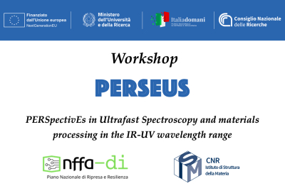 Workshop PERSEUS - PERSpectivEs in Ultrafast Spectroscopy and materials processing in the IR-UV wavelength range
