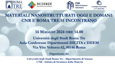Nanostructured materials today and tomorrow: a joint CNR &amp; Roma Tre - Workshop