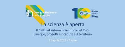 Celebrazioni per il Centenario del CNR - &quot;La scienza è aperta&quot;