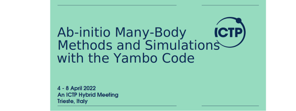 Ab-initio Many-Body Methods and Simulations with the Yambo Code - An ICTP school for PhD and Researchers